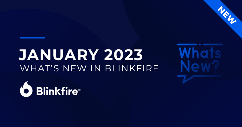 What’s New in Blinkfire: January 2023